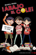 Portada de ¡Abajo el cole! (¡Abajo el cole! 1) (Ebook)