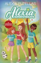 Portada de Alexia Superfutbolista 2 - Campamento Antibalones (Ebook)