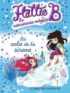 Portada de La cola de la sirena (Hattie B. La veterinaria mágica 4) (Ebook)