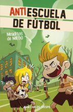 Portada de Meaditos de miedo (Antiescuela de Fútbol 4) (Ebook)