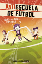 Portada de Misión portero imposible (Antiescuela de Fútbol 2) (Ebook)