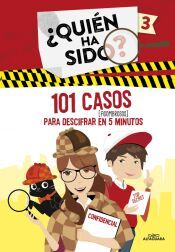 Portada de 101 casos (asombrosos) para descifrar en 5 minutos (¿Quién ha sido? 3)