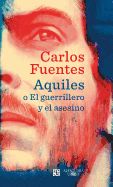 Portada de Aquiles O el Guerrillero y el Asesino