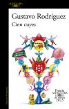 Cien Cuyes. Premio Alfaguara De Novela 2023