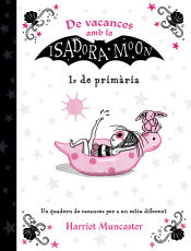 Portada de De vacances amb la Isadora Moon (1r de Primària) (La Isadora Moon)