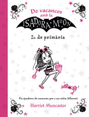 Portada de De vacances amb la Isadora Moon (2n de Primària) (La Isadora Moon)