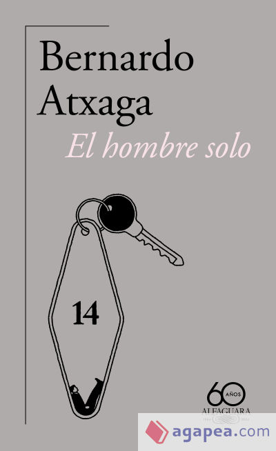 El hombre solo (60.º aniversario de Alfaguara)