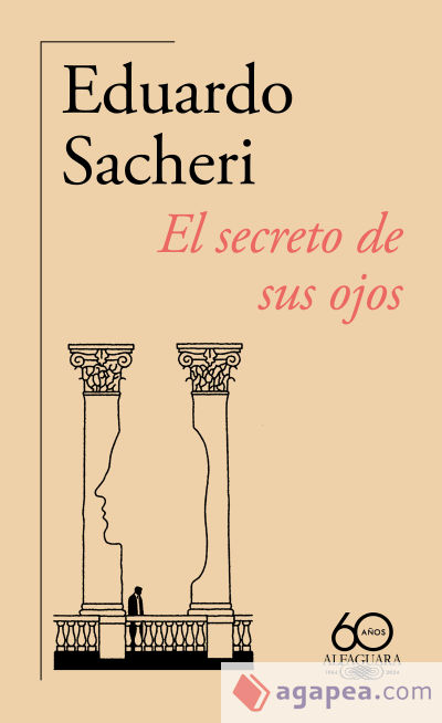 El secreto de sus ojos (60.º aniversario de Alfaguara)