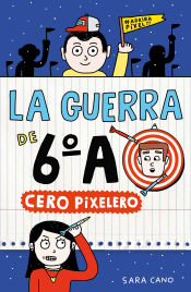 Portada de La guerra de 6ºA 4 - Cero pixelero