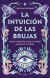 Portada de La intuici&oacute;n de las brujas, de Cinthya Gonz&aacute;lez