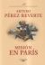 Portada de Misi&oacute;n en Par&iacute;s (Las aventuras del capit&aacute;n Alatriste 8), de Arturo P&eacute;rez-Reverte
