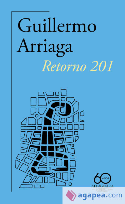 Retorno 201 (60.º aniversario de Alfaguara)