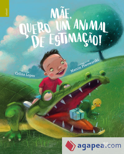 MAE, QUERO UM ANIMAL DE ESTIMA€AO!.(INFANTIL)