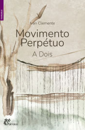 Portada de MOVIMENTO PERPETUO: A DOIS.(ROMANCE)