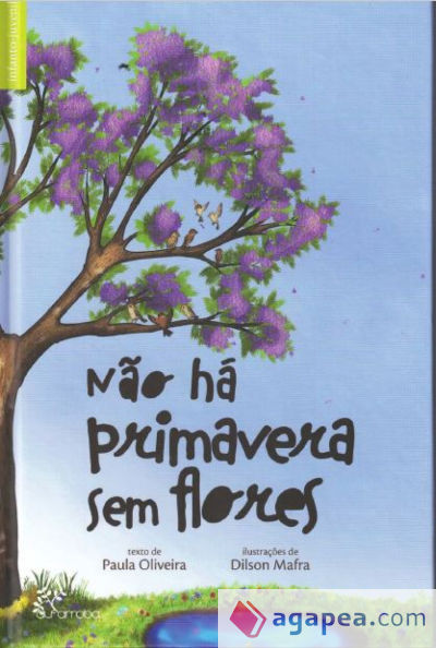 NAO HA PRIMAVERA SEM FLORES.(INFANTIL-JUVENIL)