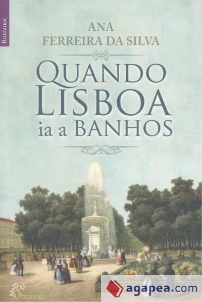 QUANDO LISBOA IA A BANHOS.(ROMANCE)