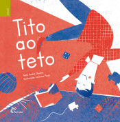 Portada de TITO AO TETO (INFANTIL)