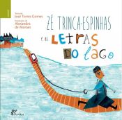 Portada de ZE TRINCA-ESPINHAS E AS LETRAS DO LAGO.(INFANTIL)