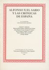 ALFONSO X EL SABIO Y LAS CRÓNICAS DE ESPAÑA (1ª REIMP.)