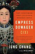 Portada de Empress Dowager CIXI: The Concubine Who Launched Modern China