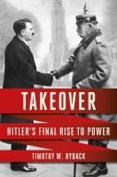 Portada de Takeover: Hitler's Final Rise to Power