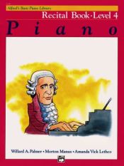 Portada de ALFREDS BASIC PIANO RECITAL BOOK LVL 4