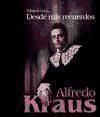 ALFREDO KRAUS. DESDE MIS RECUERDOS