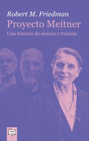 Portada de Proyecto Meitner. Una historia de ciencia y traición