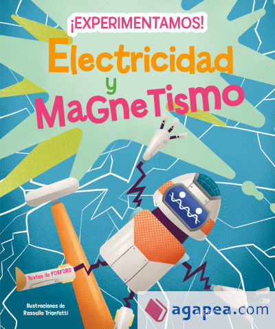 ¡Experimentamos! Electricidad y magnetismo