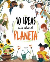 Portada de 10 ideas para salvar el planeta