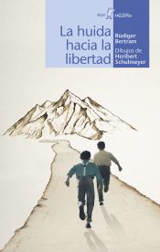 Portada de La huida hacia la libertad