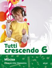 Portada de MUSICA TUTTI CRESCENDO 6ºEP 19