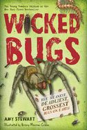 Portada de Wicked Bugs (Young Readers Edition): The Meanest, Deadliest, Grossest Bugs on Earth