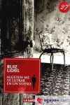 ALGUIEN ME VE LLORAR EN UN SUEÑO. (COLECCION LA GARUA POESIA, 27)