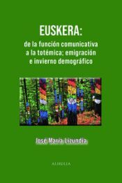 Portada de EUSKERA: DE LA FUNCION COMUNICATIVA A LA TOTEMICA