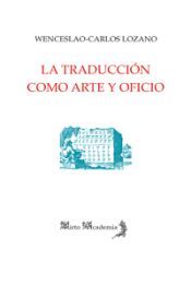 Portada de LA TRADUCCION COMO ARTE Y OFICIO
