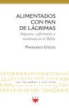 ALIMENTADOS CON PAN DE LAGRIMAS