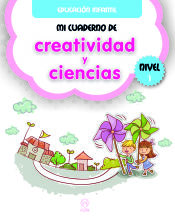 Portada de MI CUADERNO DE CREATIVIDAD Y CIENCIAS NIVEL 1