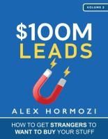Portada de $100M Leads: How to Get Strangers To Want To Buy Your Stuff
