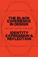 Portada de The Black Experience in Design: Identity, Expression & Reflection