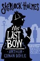 Portada de His Last Bow: Annotated Edition