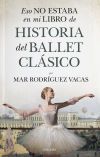 Eso No Estaba En Mi Libro De Historia Del Ballet Cl&aacute;sico
