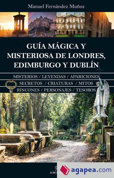 GUÍA MÁGICA Y MISTERIOSA DE LONDRES, EDIMBURGO Y DUBLÍN