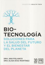 Portada de Biotecnología, soluciones para la salud del futuro y la sostenibilidad del planeta