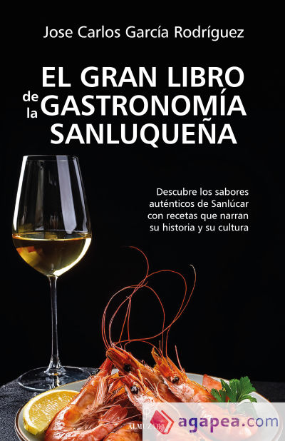 GRAN LIBRO DE LA GASTRONOMIA SANLUQUEÑA,EL