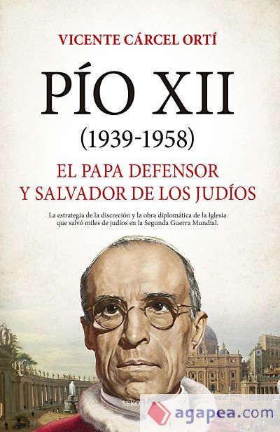 Pio XII (1939-1958): El papa defensor y salvador de los judíos