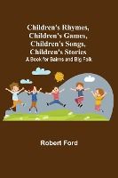 Portada de Children's Rhymes, Children's Games, Children's Songs, Children's Stories; A Book for Bairns and Big Folk