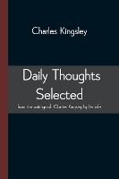 Portada de Daily Thoughts selected from the writings of Charles Kingsley by his wife