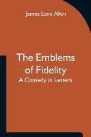 Portada de The Emblems of Fidelity: A Comedy in Letters
