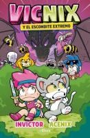 Portada de Vicnix Y El Escondite Extremo / Vicnix and the Ultimate Hideaway